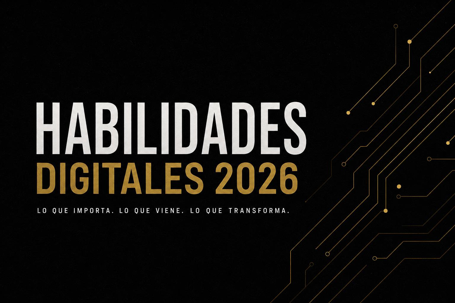 Las habilidades digitales más demandadas en 2026
